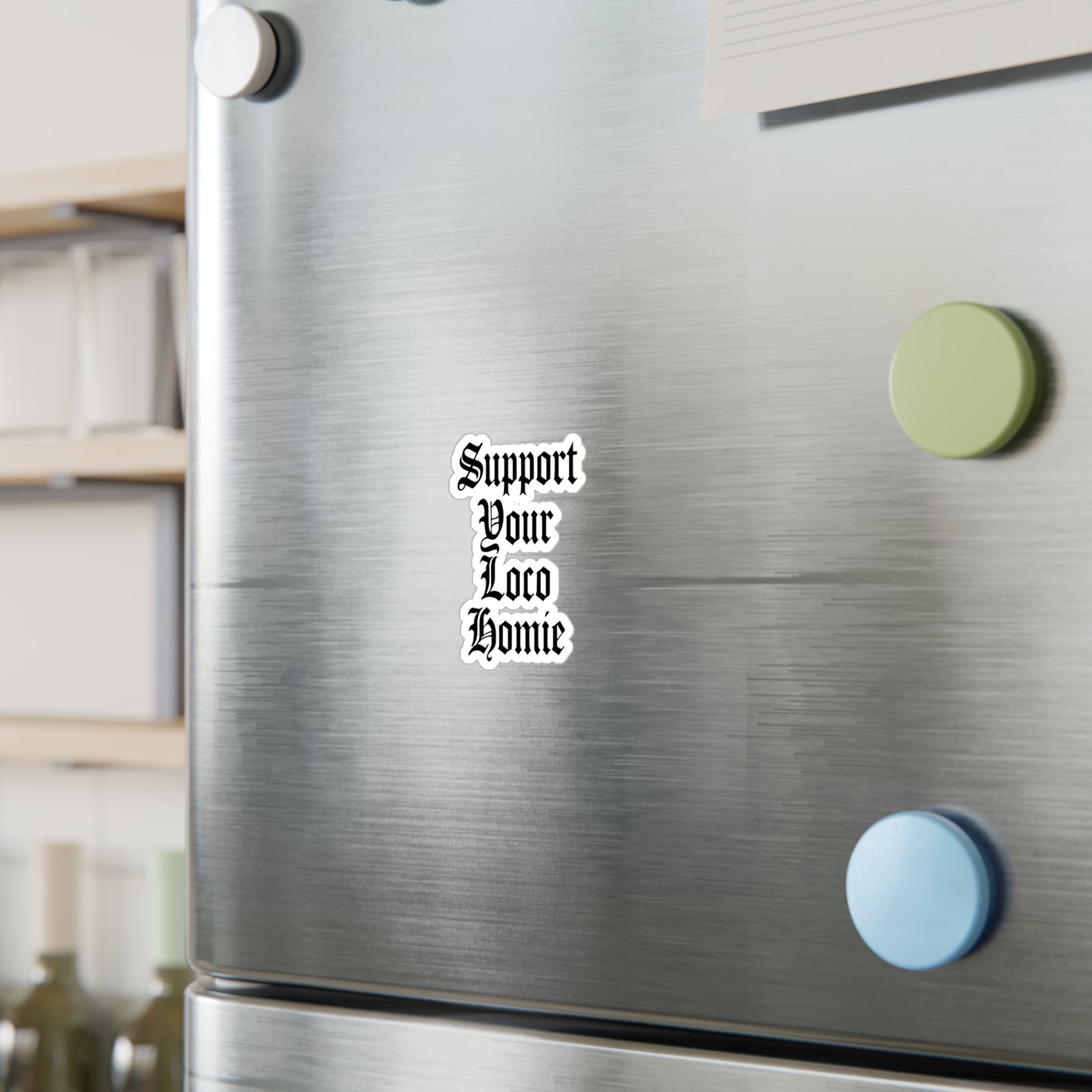 Support Your Loco Homie Sticker | Amity in Bloom Original