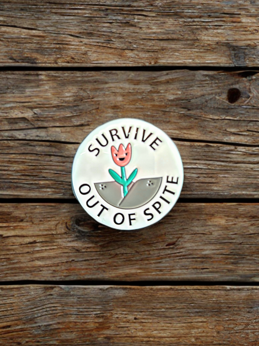🌷 Survive Out of Spite Enamel Pin 🌷